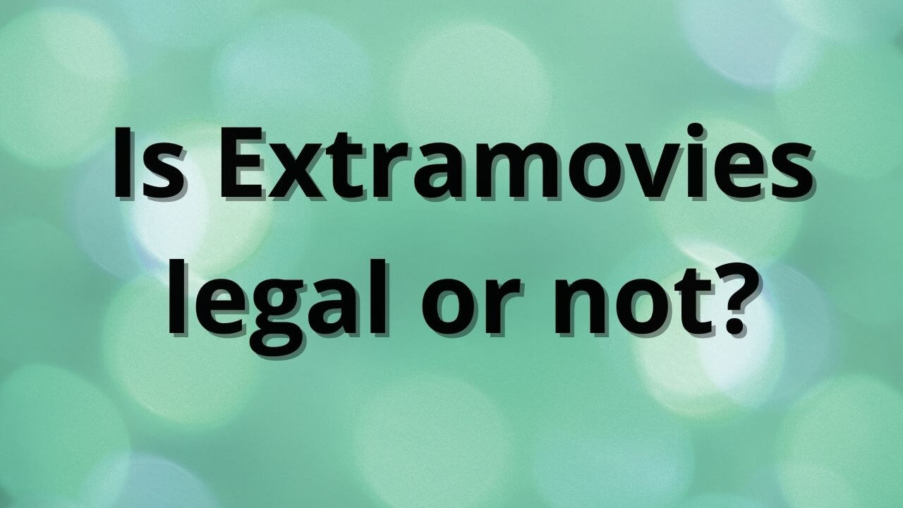 Extramovies legal