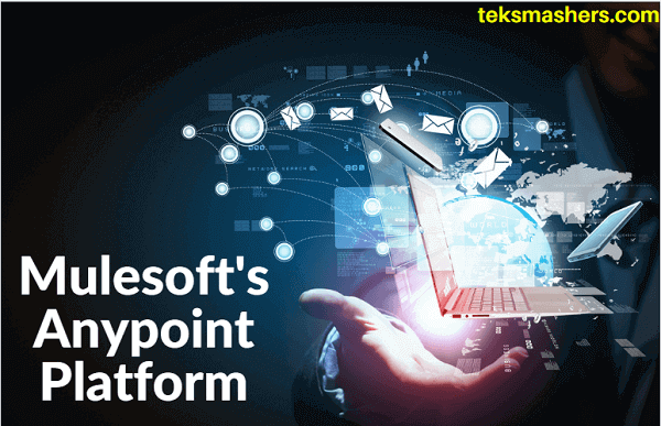 Mulesoft's Anypoint Platform