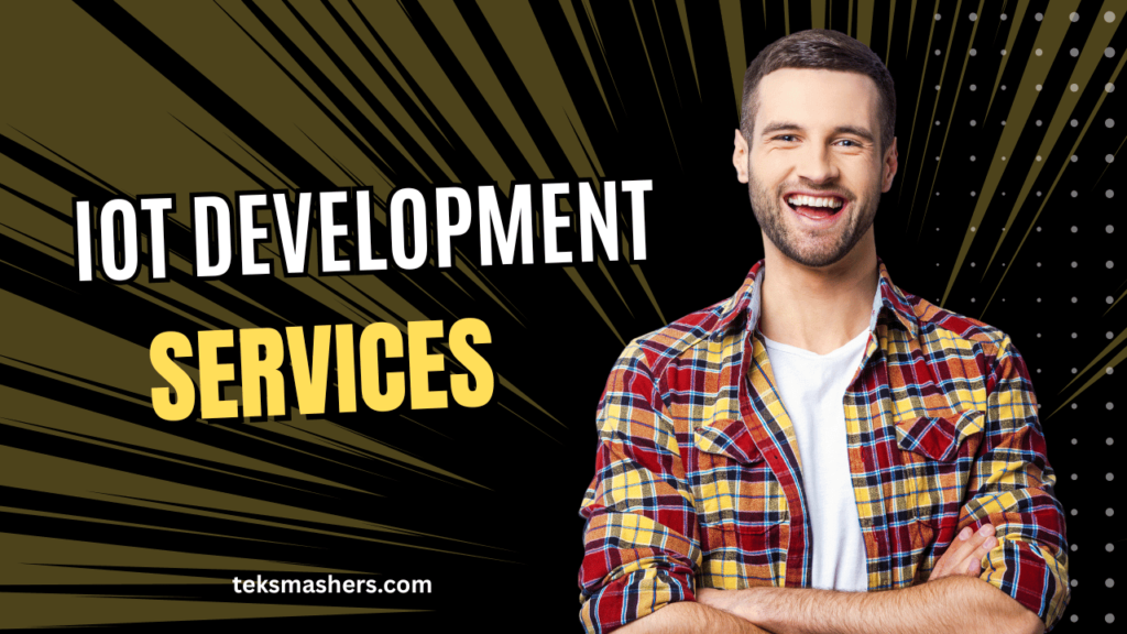 IoT Development Services: Smart Solutions for Businesses in 2025